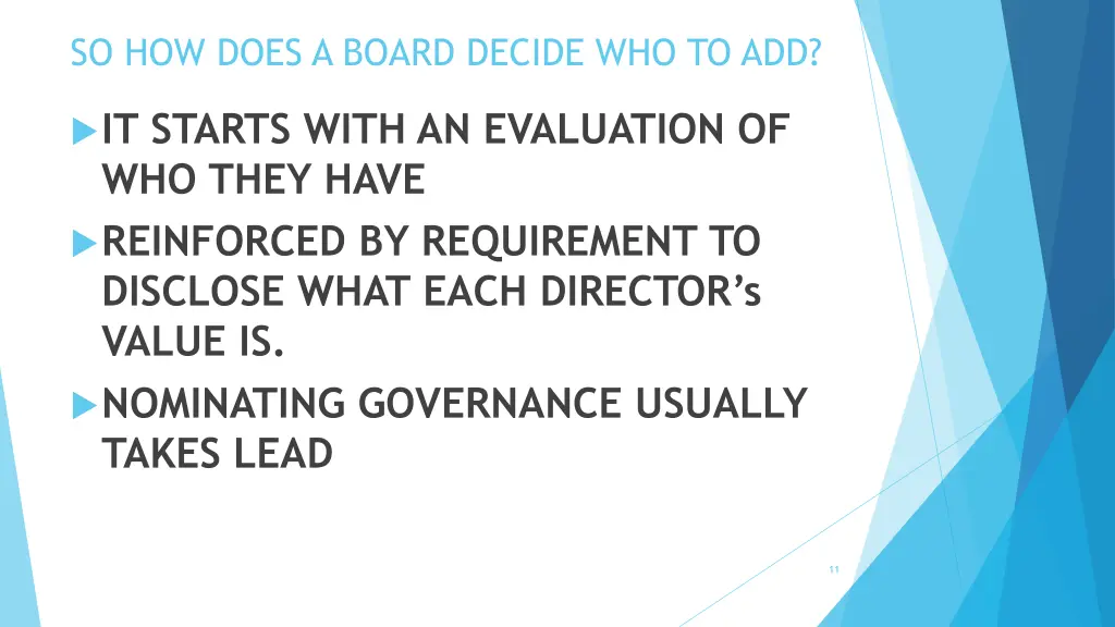 so how does a board decide who to add