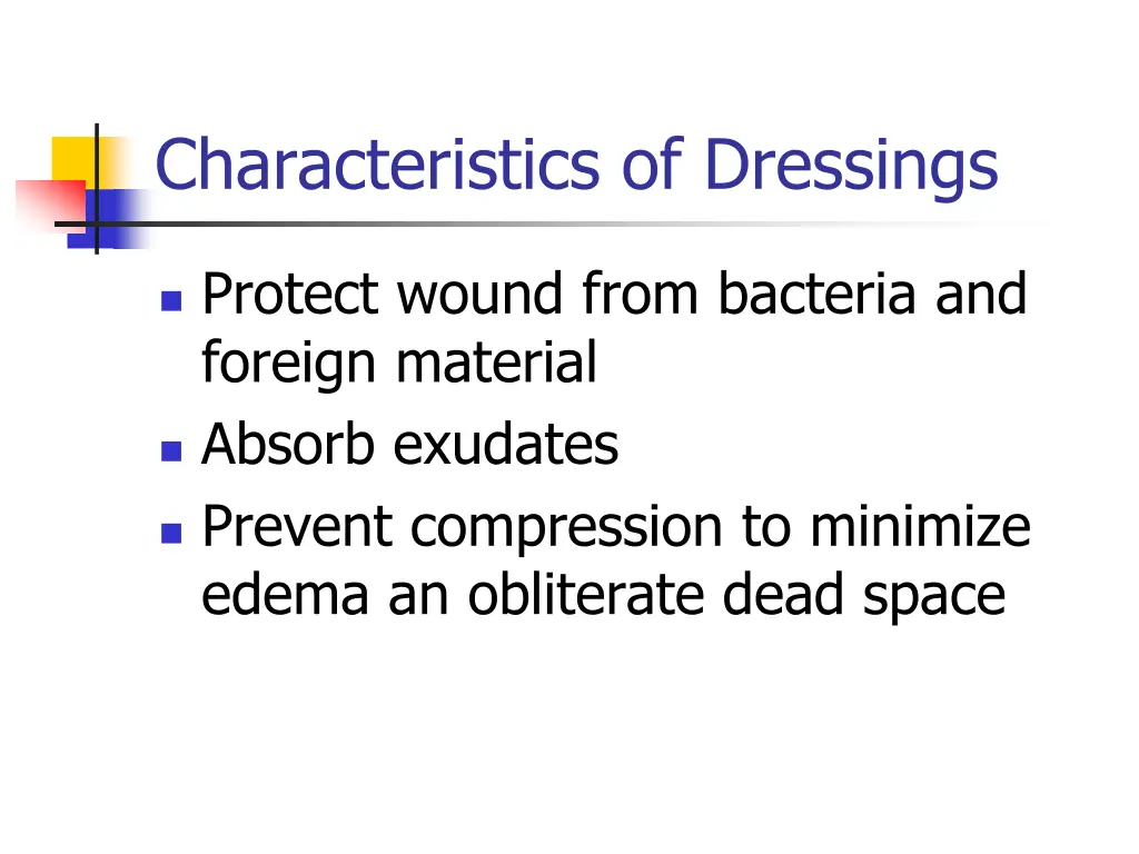 characteristics of dressings