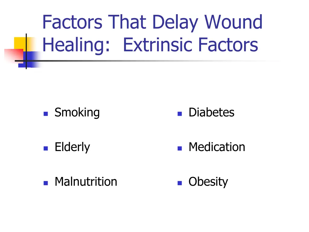 factors that delay wound healing extrinsic factors