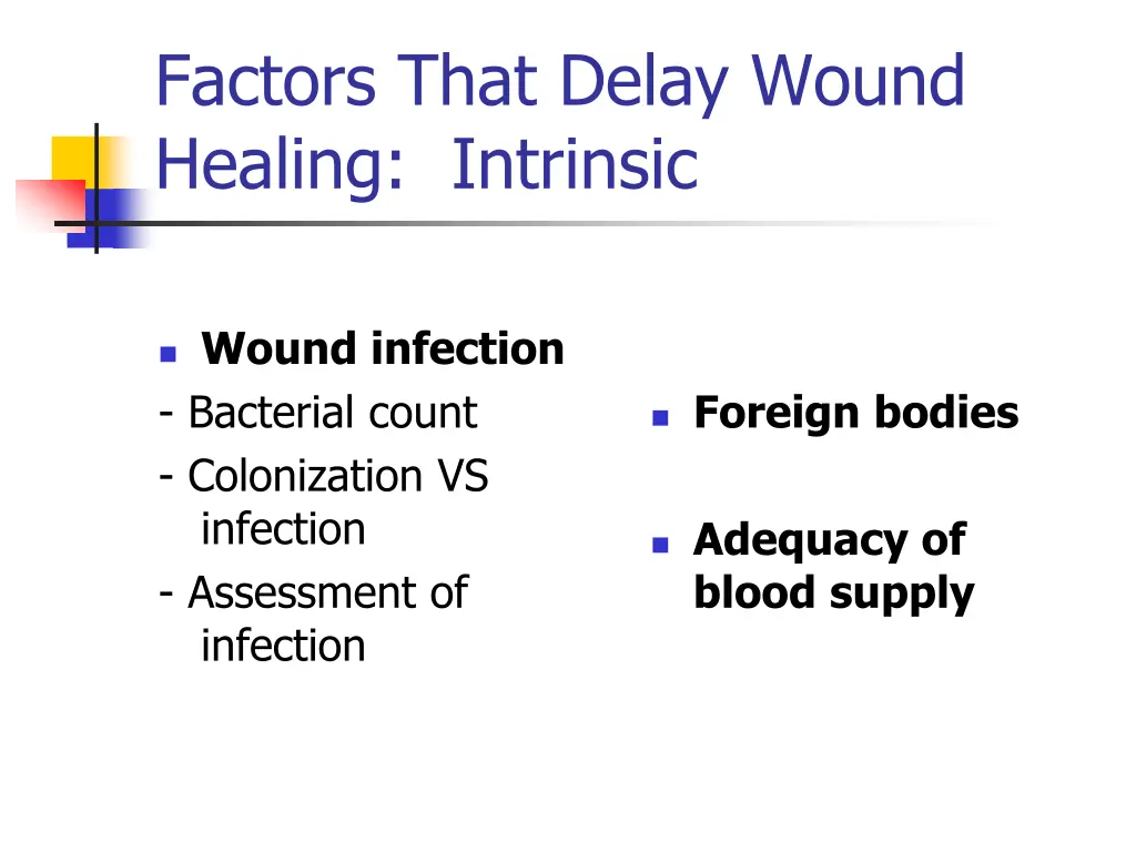 factors that delay wound healing intrinsic 1