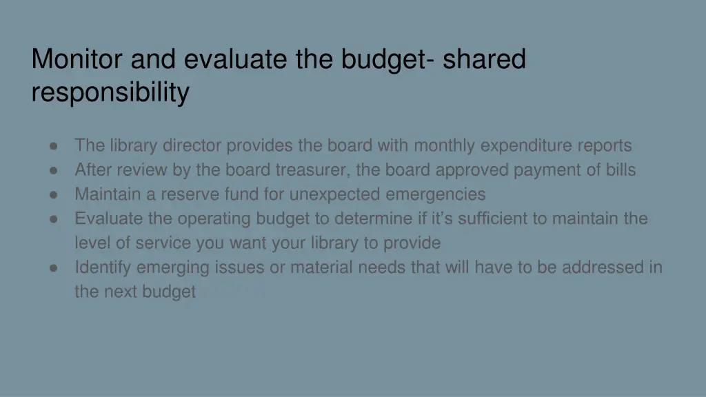 monitor and evaluate the budget shared