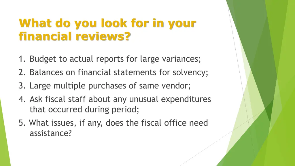 what do you look for in your financial reviews