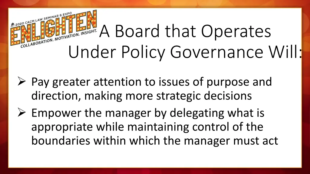 a board that operates under policy governance will