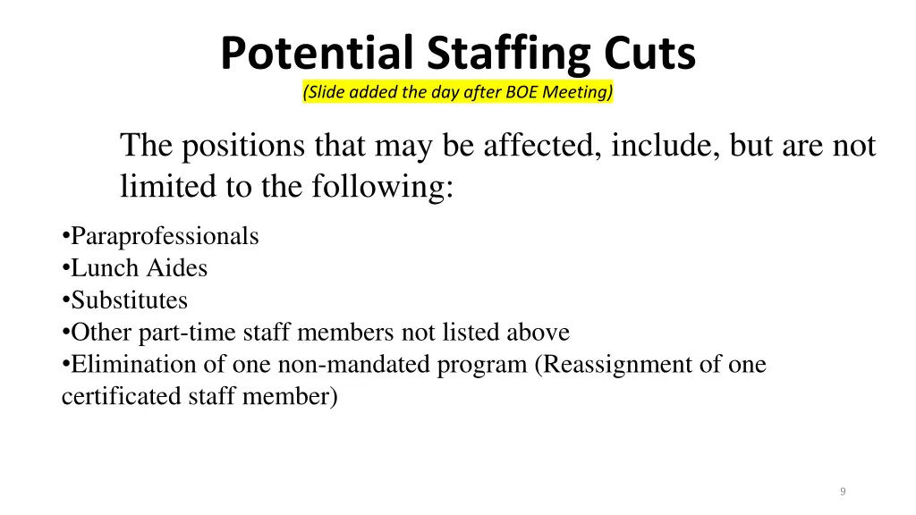 potential staffing cuts slide added the day after