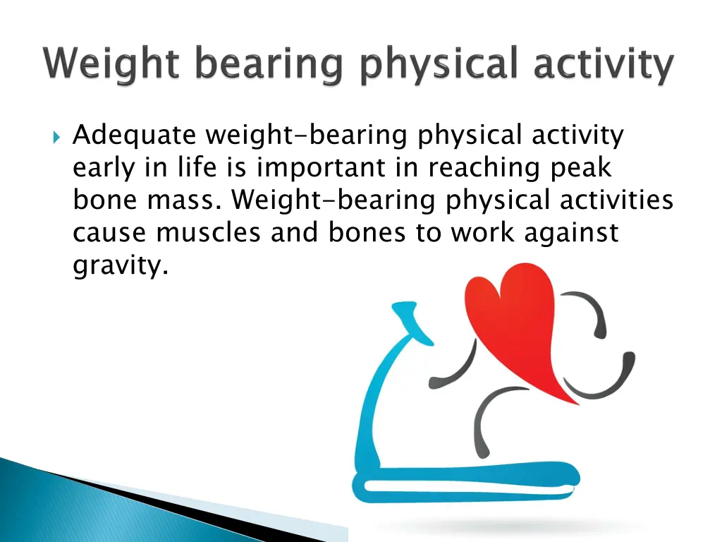 adequate weight bearing physical activity early