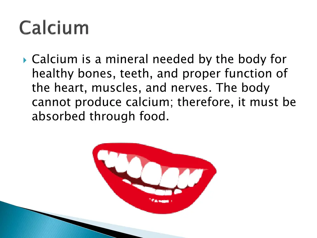 calcium is a mineral needed by the body