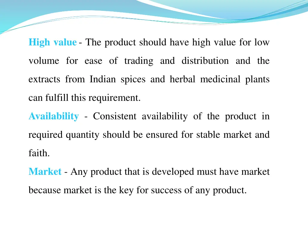 high value the product should have high value