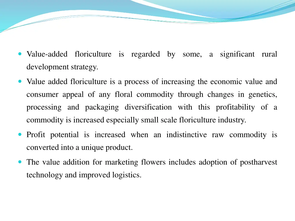 value added floriculture is regarded by some