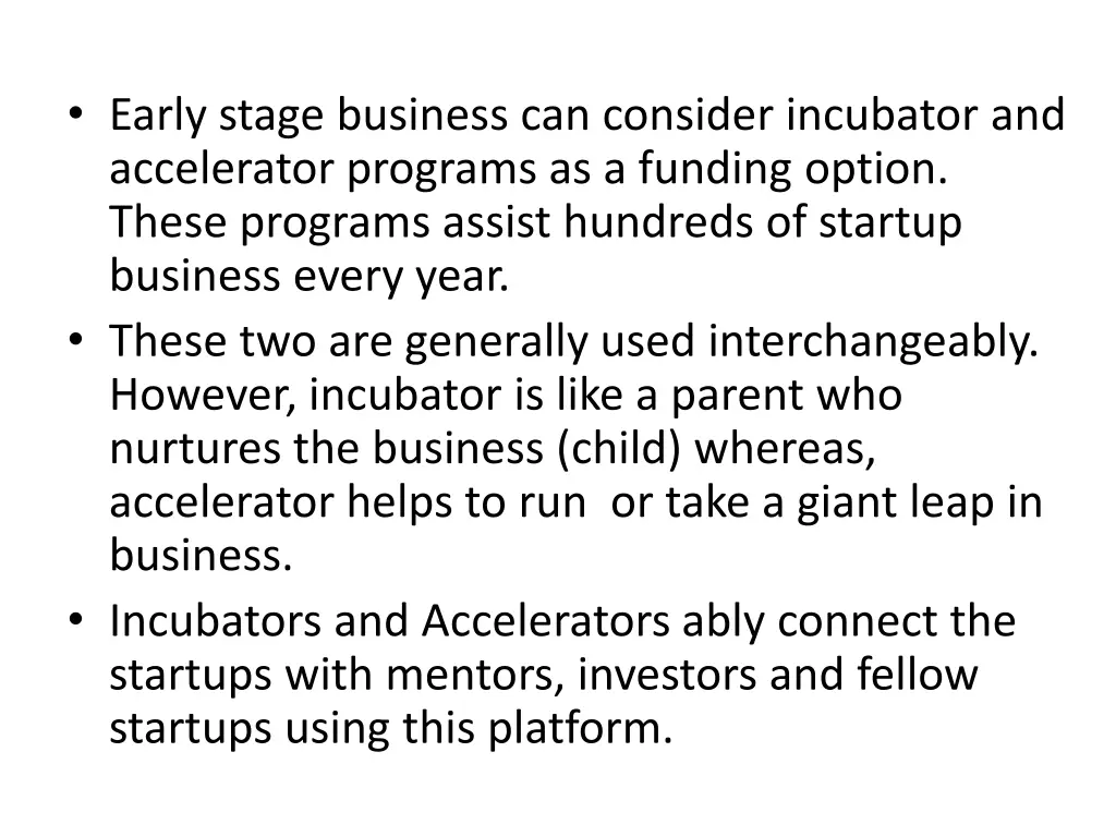 early stage business can consider incubator