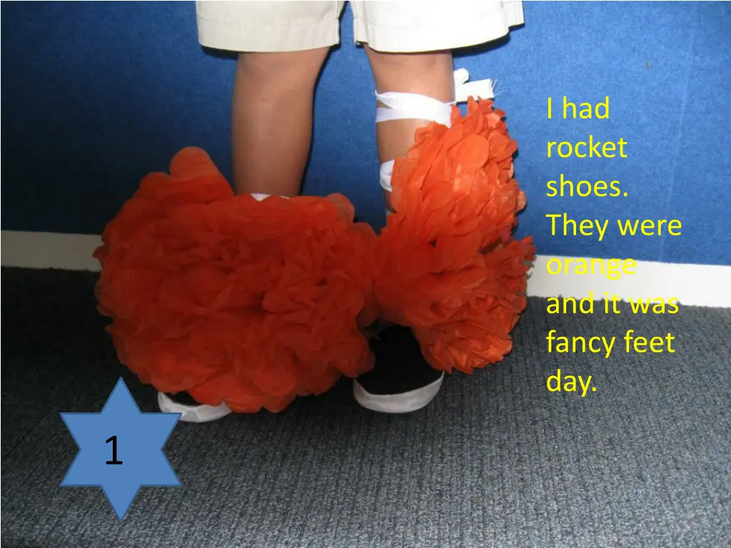 i had rocket shoes they were orange