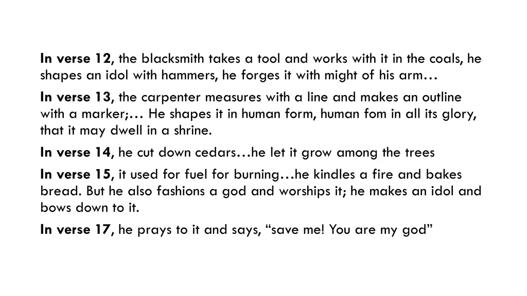 in verse 12 the blacksmith takes a tool and works