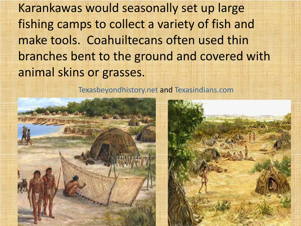 karankawas would seasonally set up large fishing