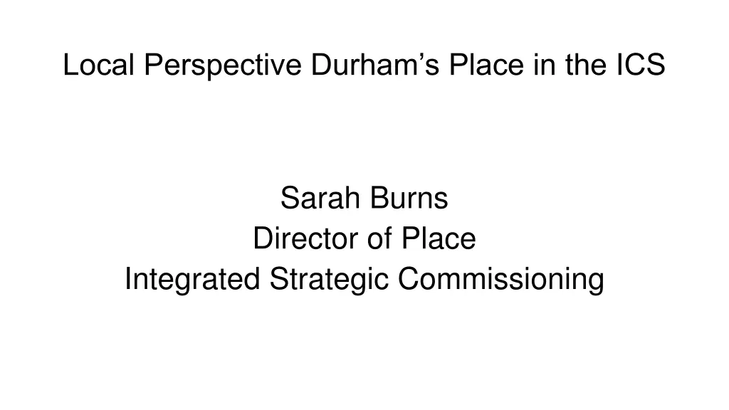 local perspective durham s place in the ics