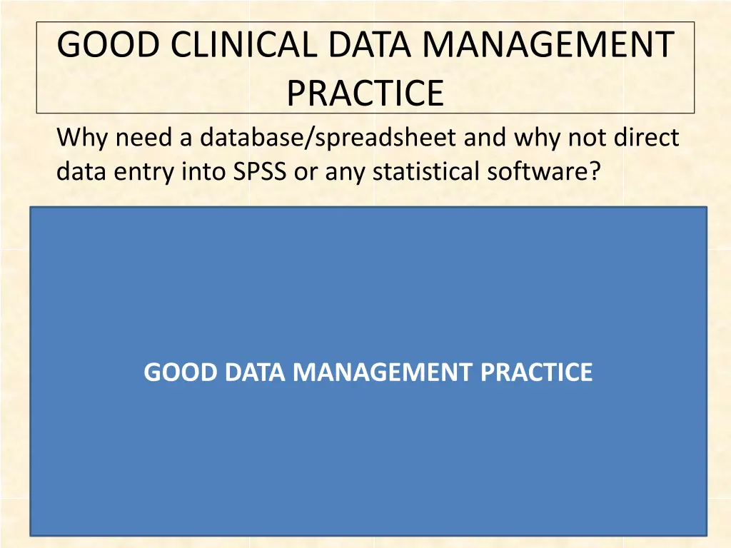 good clinical data management practice 1