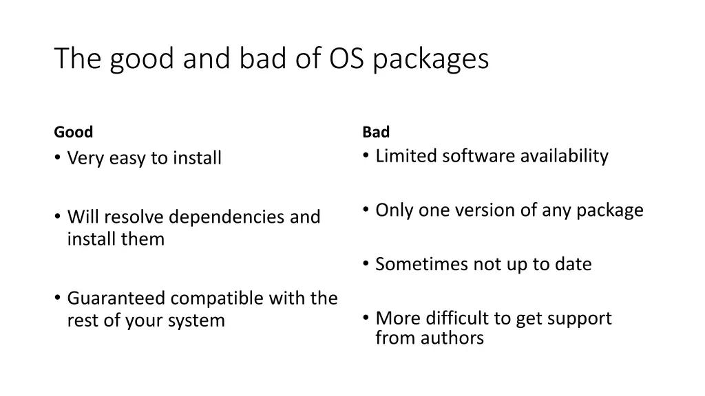 the good and bad of os packages