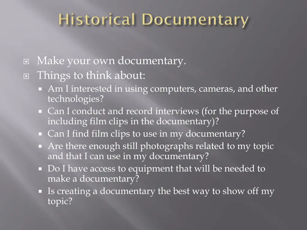 make your own documentary things to think about