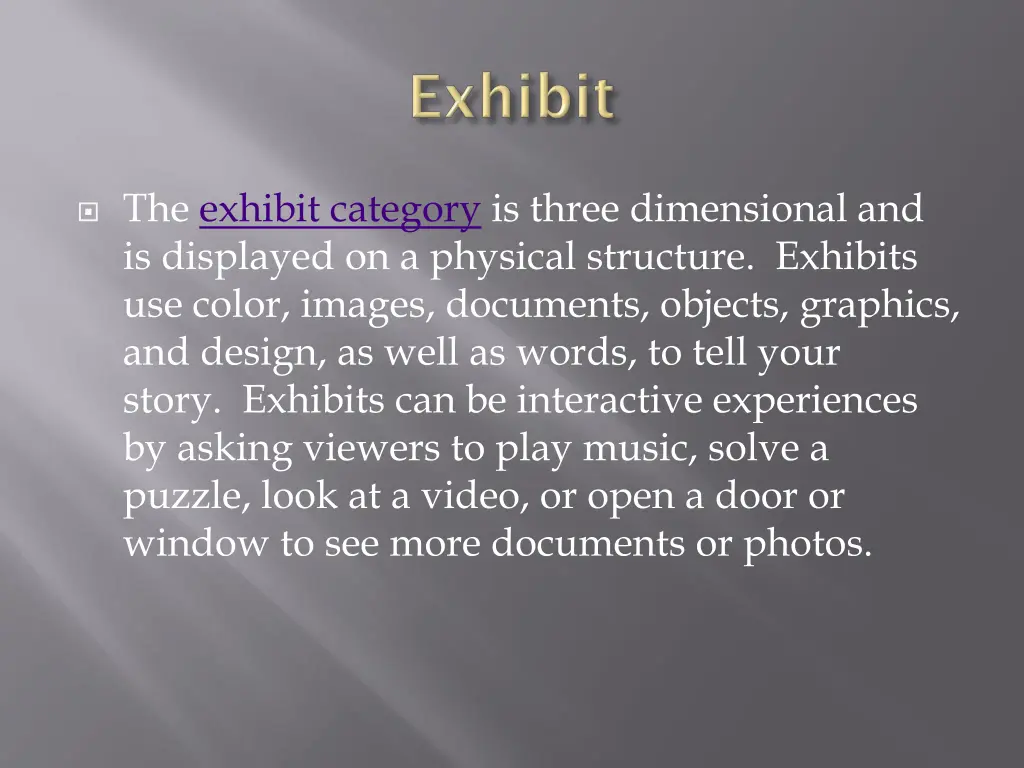 the exhibit category is three dimensional