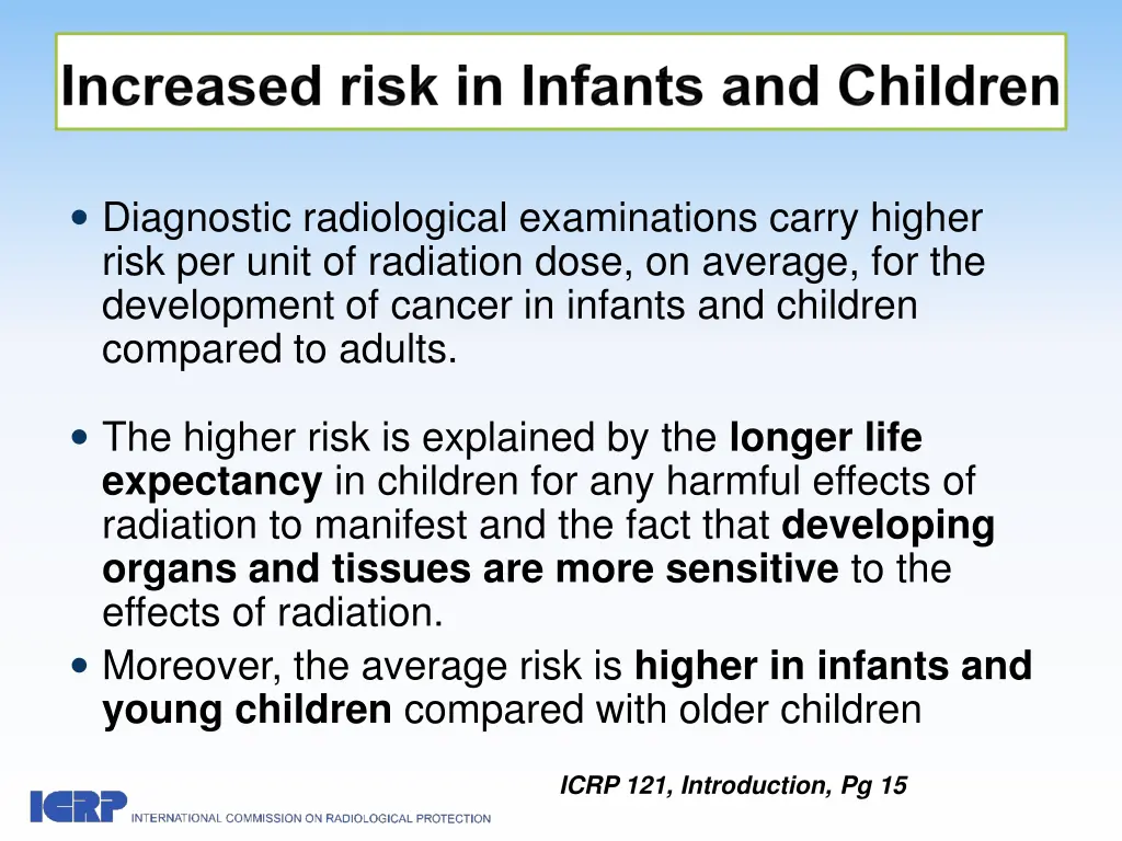 diagnostic radiological examinations carry higher