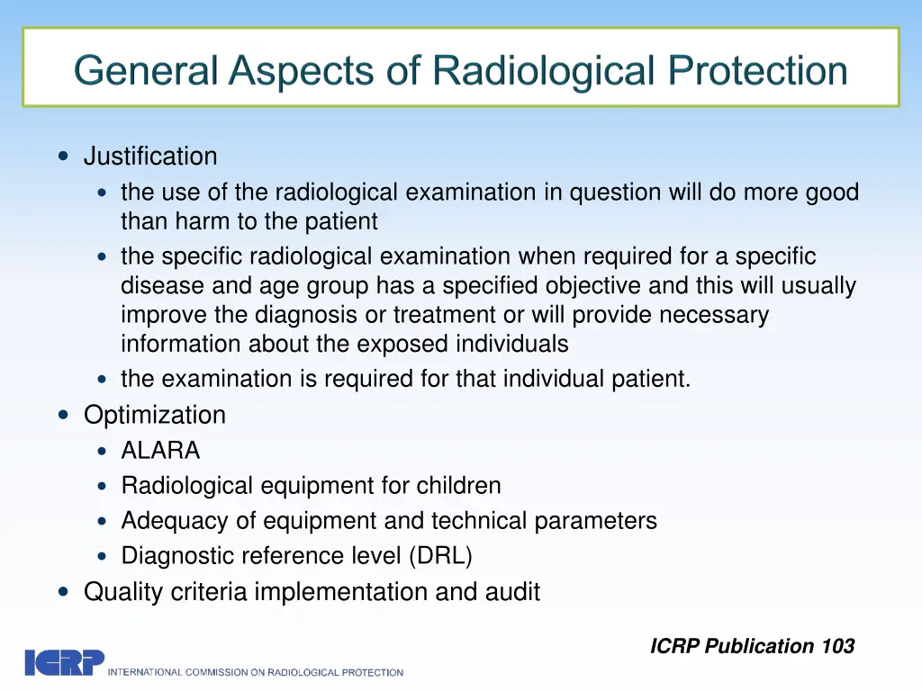 justification the use of the radiological