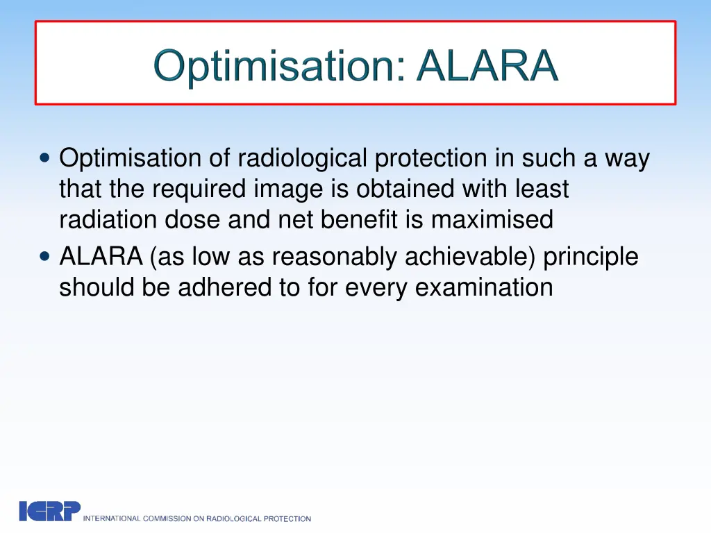 optimisation of radiological protection in such