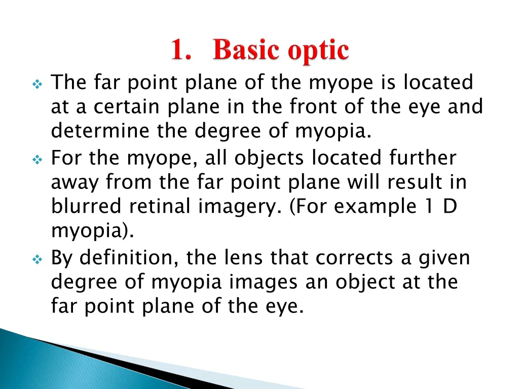 the far point plane of the myope is located