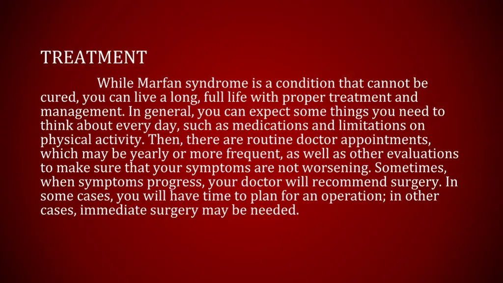 treatment while marfan syndrome is a condition