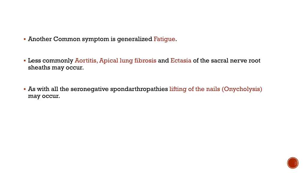 another common symptom is generalized fatigue