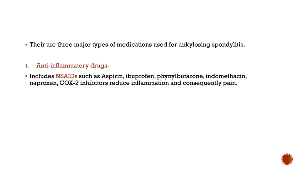 their are three major types of medications used