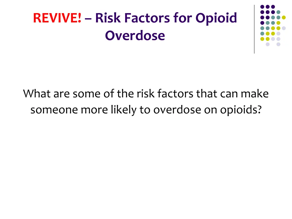 revive risk factors for opioid overdose