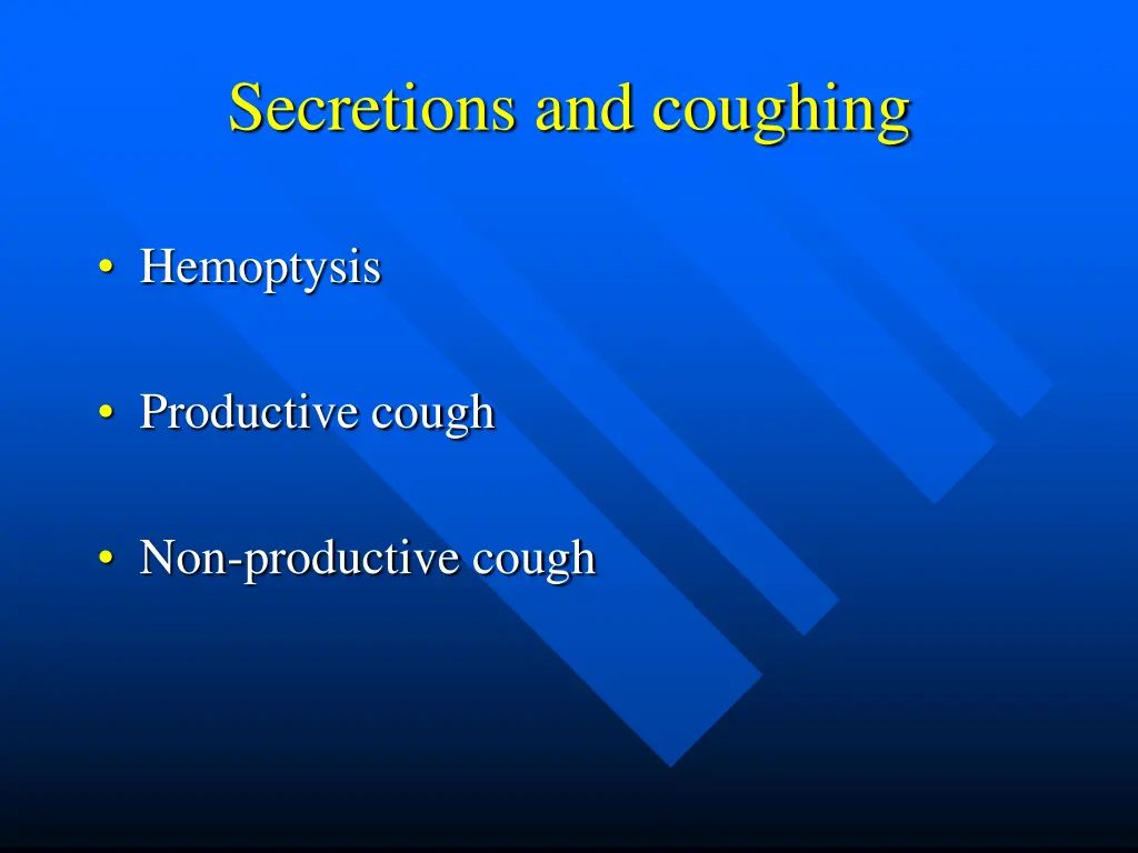 secretions and coughing