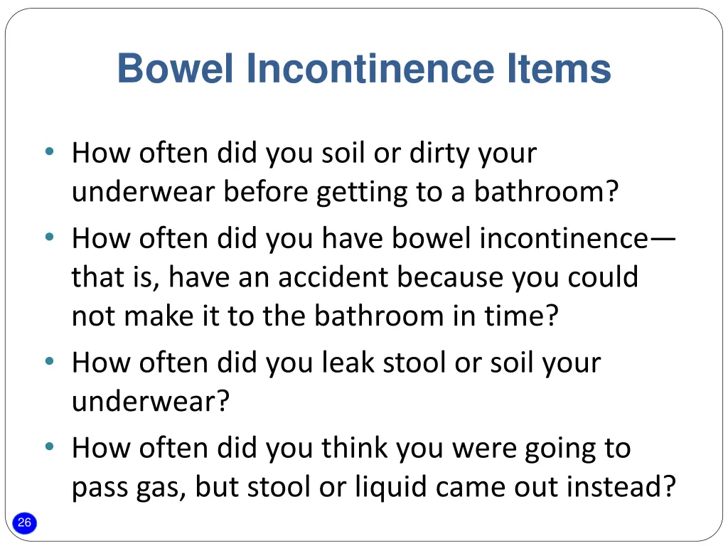 bowel incontinence items