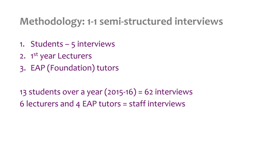 methodology 1 1 semi structured interviews