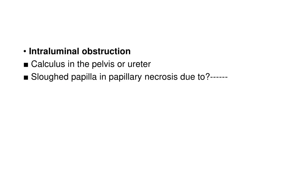 intraluminal obstruction calculus in the pelvis