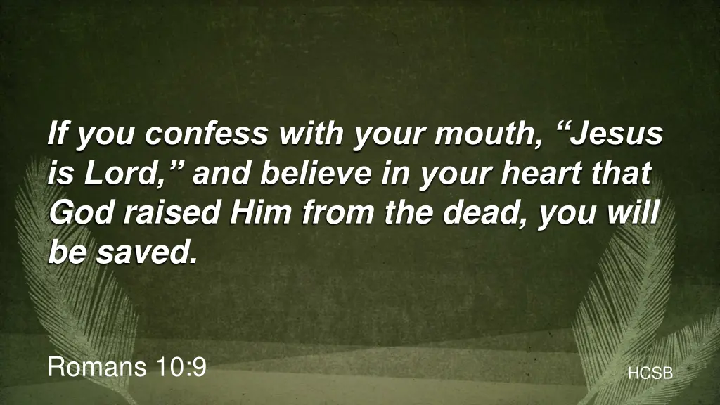 if you confess with your mouth jesus is lord