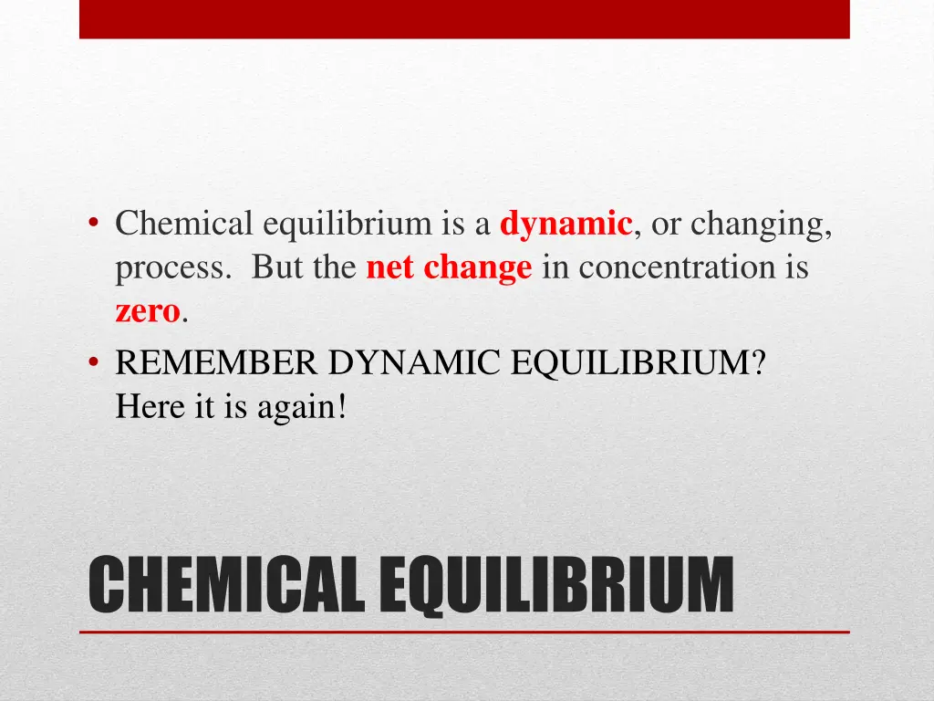 chemical equilibrium is a dynamic or changing