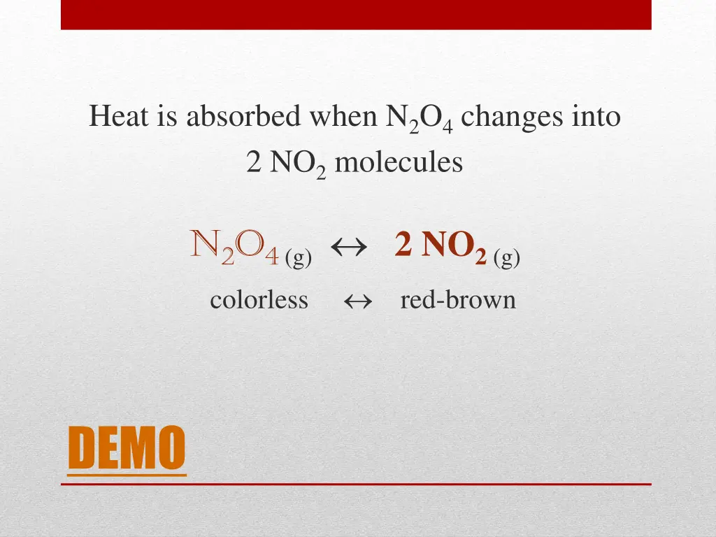 heat is absorbed when n 2 o 4 changes into