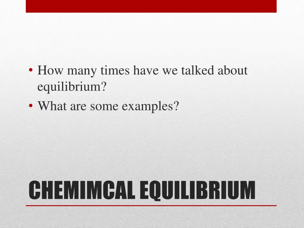 how many times have we talked about equilibrium