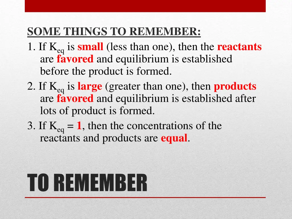 some things to remember 1 if k eq is small less