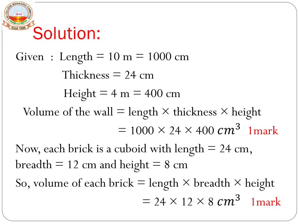 solution given length 10 m 1000 cm thickness