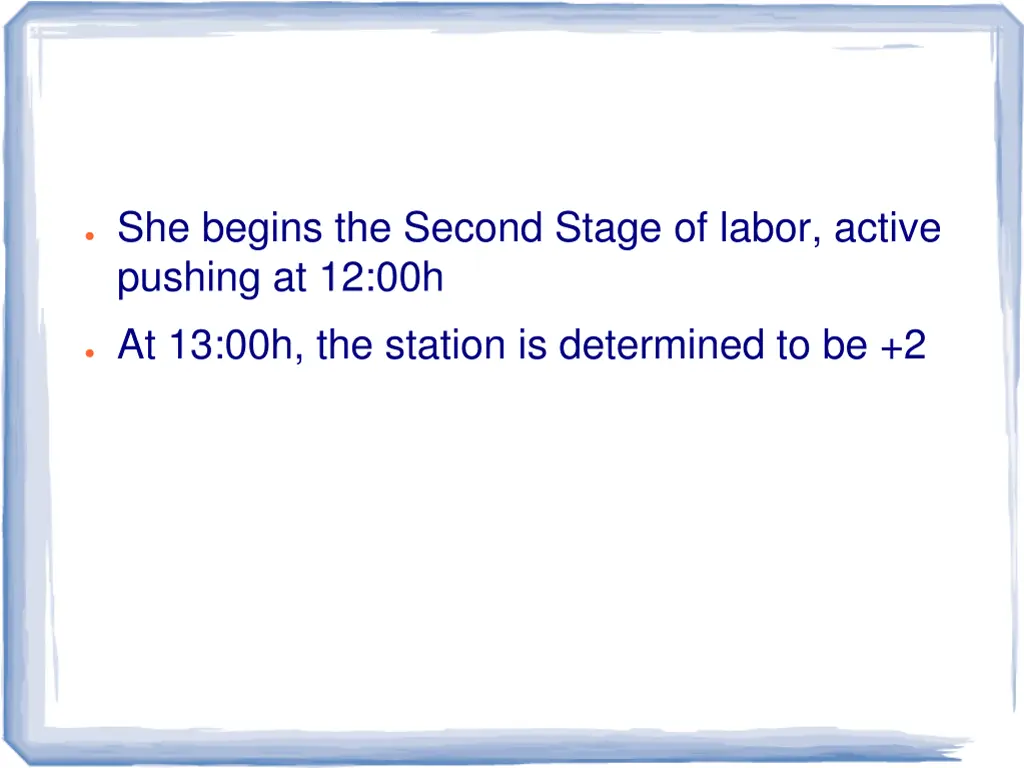 she begins the second stage of labor active