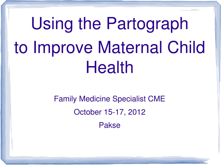 using the partograph to improve maternal child