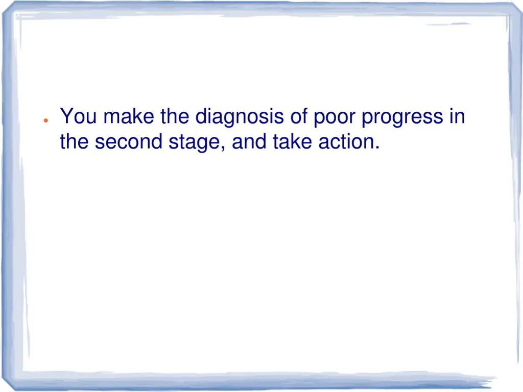 you make the diagnosis of poor progress