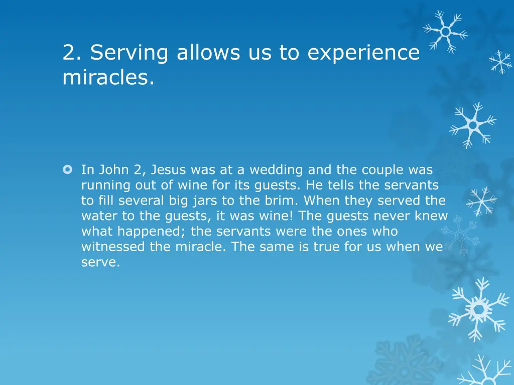 2 serving allows us to experience miracles