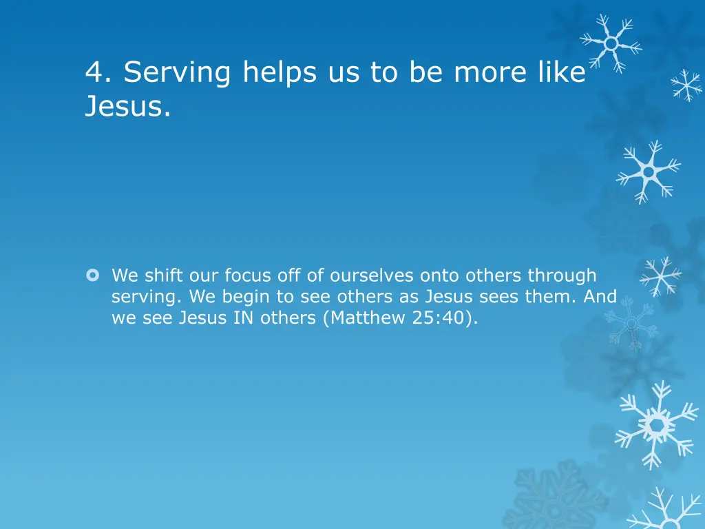 4 serving helps us to be more like jesus