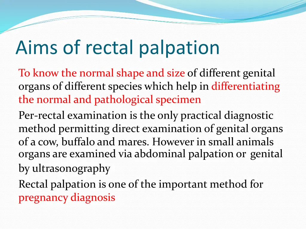 aims of rectal palpation