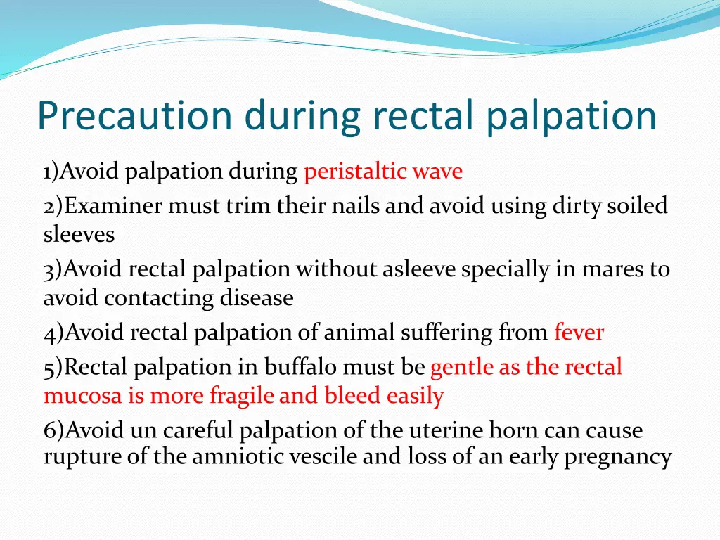 precaution during rectal palpation