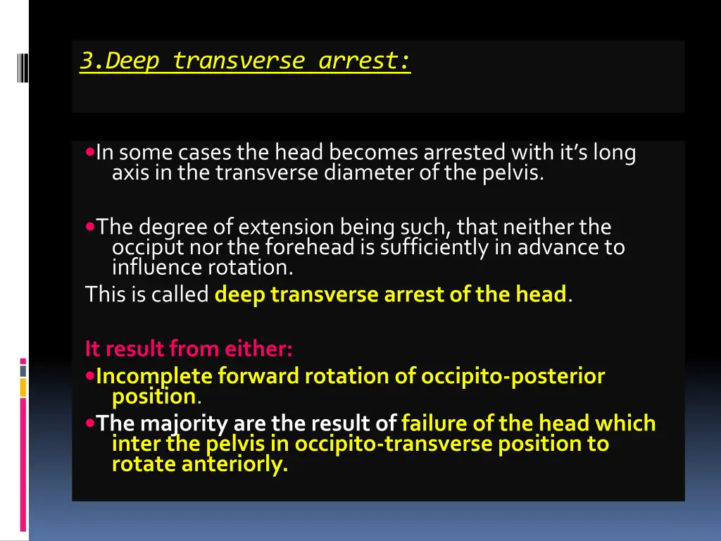 3 deep transverse arrest