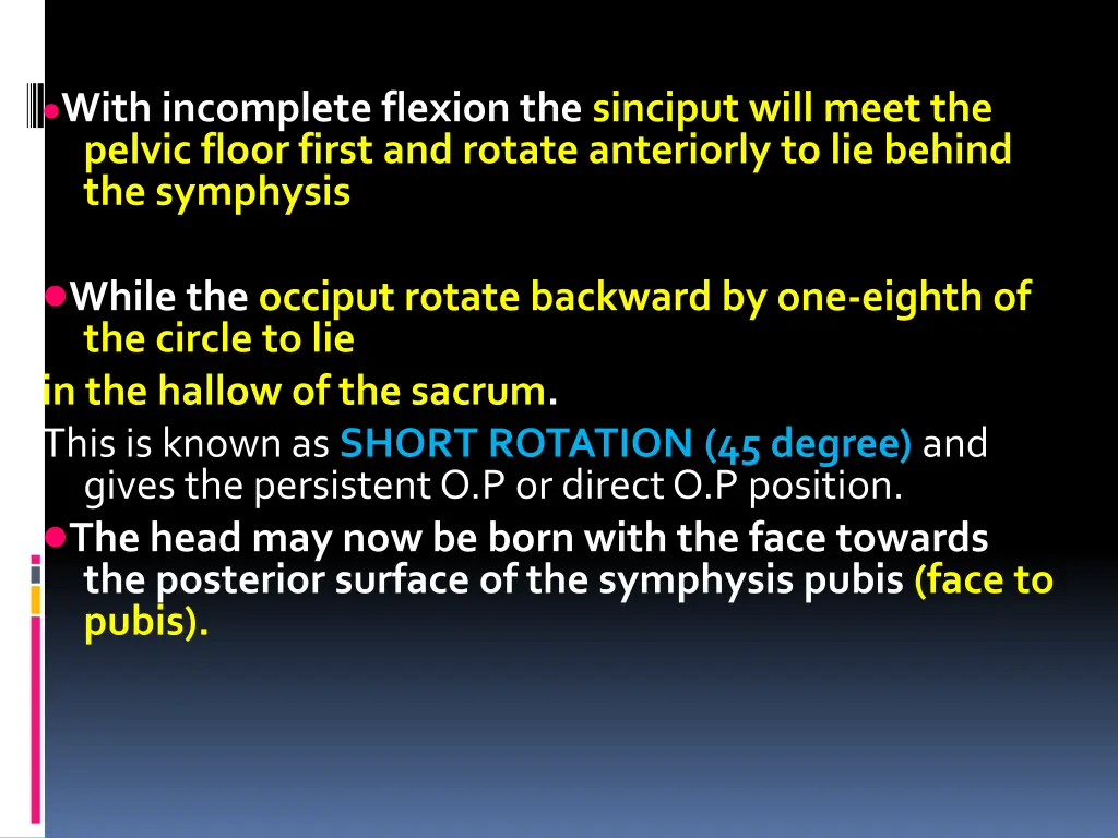 with incomplete flexion the sinciput will meet