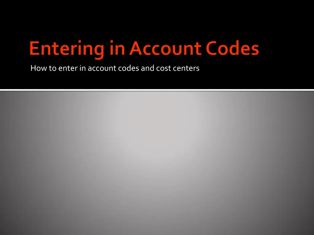 how to enter in account codes and cost centers