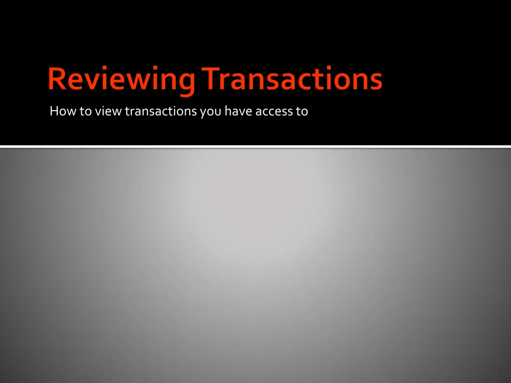 how to view transactions you have access to